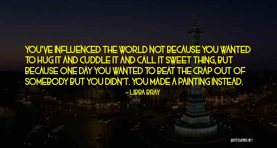 One Sweet Day Quotes By Libba Bray One Sweet Day Quotes By Libba Bray