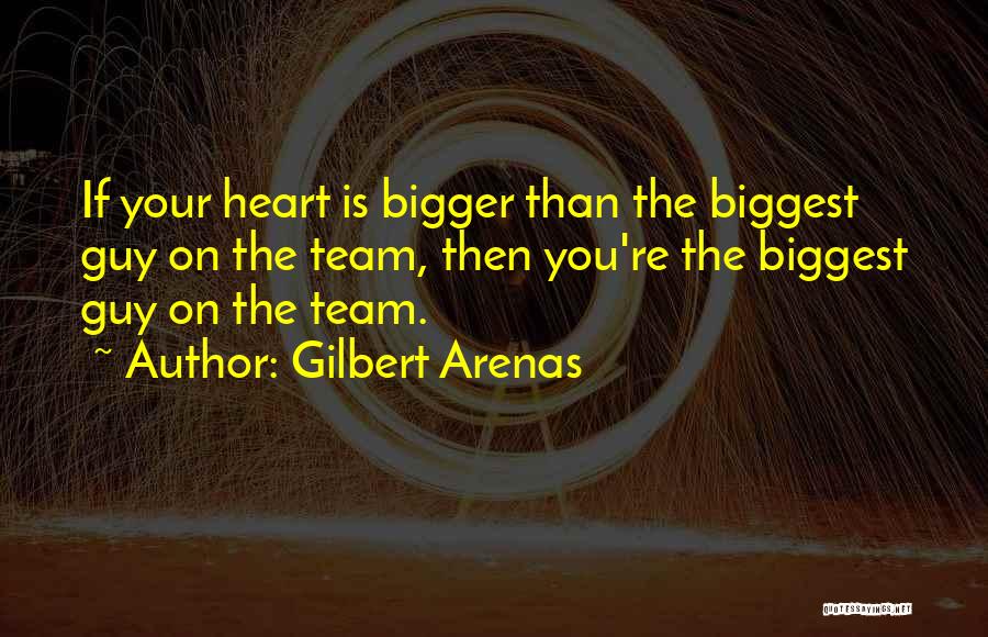 One Team One Heart Quotes By Gilbert Arenas