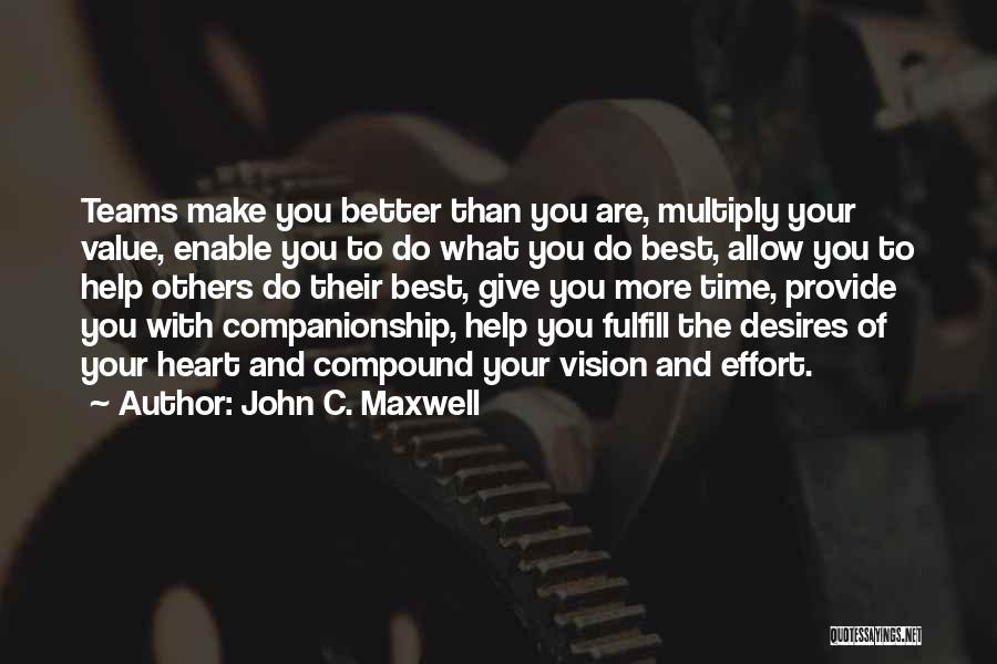One Team One Heart Quotes By John C. Maxwell
