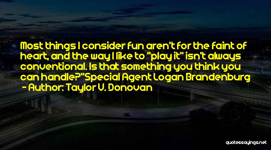 One Team One Heart Quotes By Taylor V. Donovan