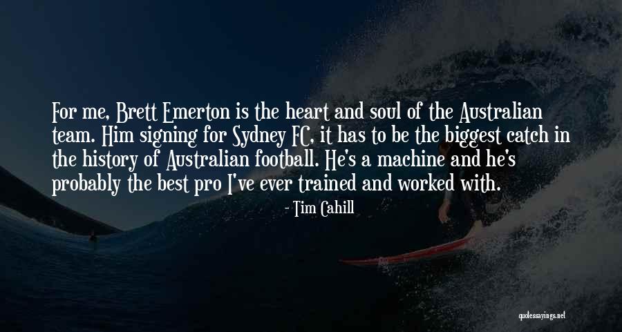 One Team One Heart Quotes By Tim Cahill