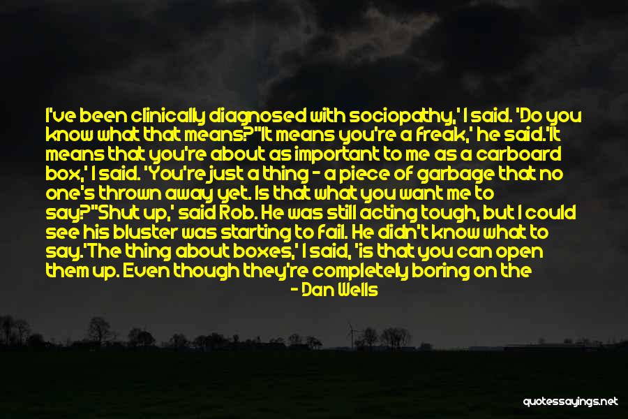 One That Got Away Quotes By Dan Wells One That Got Away Quotes By Dan Wells
