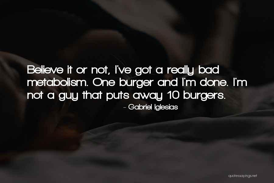 One That Got Away Quotes By Gabriel Iglesias One That Got Away Quotes By Gabriel Iglesias