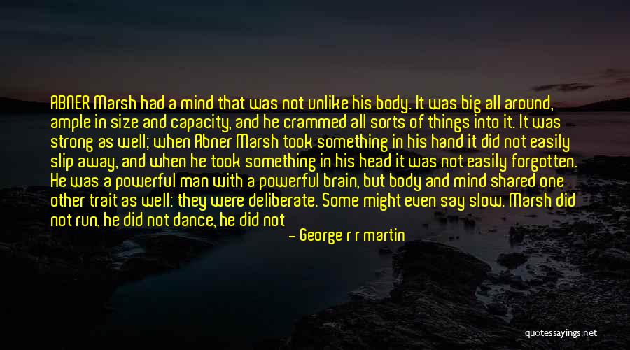 One That Got Away Quotes By George R R Martin One That Got Away Quotes By George R R Martin