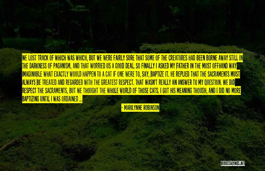 One That Got Away Quotes By Marilynne Robinson One That Got Away Quotes By Marilynne Robinson