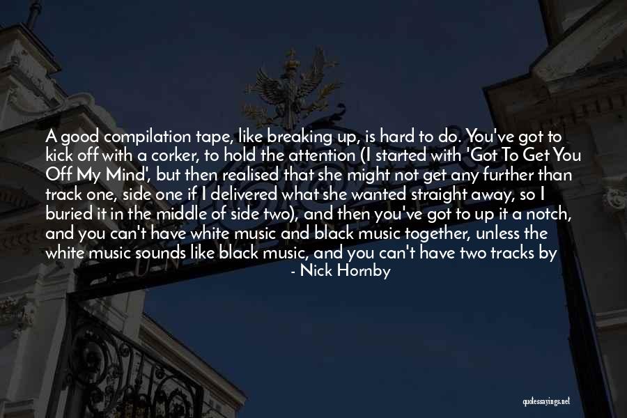 One That Got Away Quotes By Nick Hornby One That Got Away Quotes By Nick Hornby