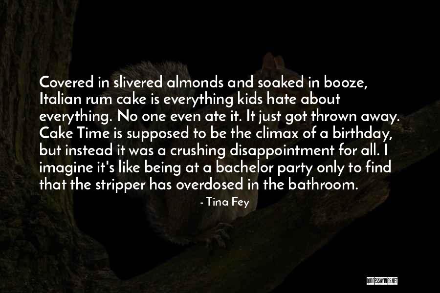 One That Got Away Quotes By Tina Fey One That Got Away Quotes By Tina Fey
