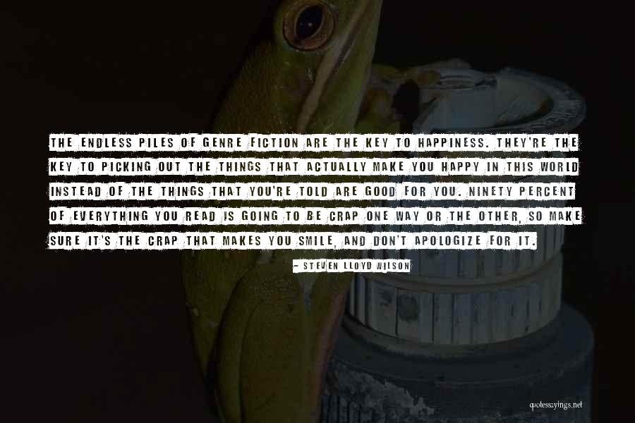 One That Makes You Smile Quotes By Steven Lloyd Wilson One That Makes You Smile Quotes By Steven Lloyd Wilson