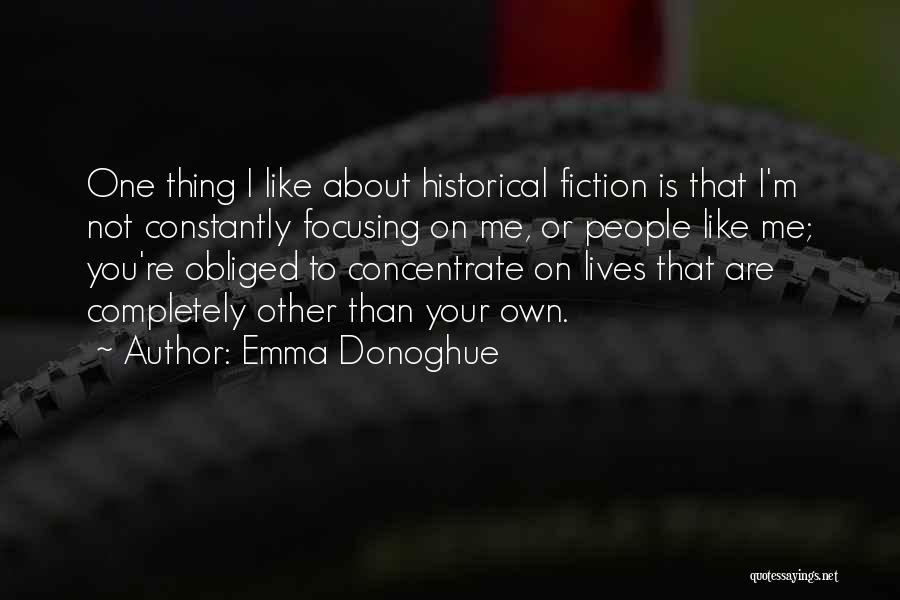 One Thing About Me Quotes By Emma Donoghue