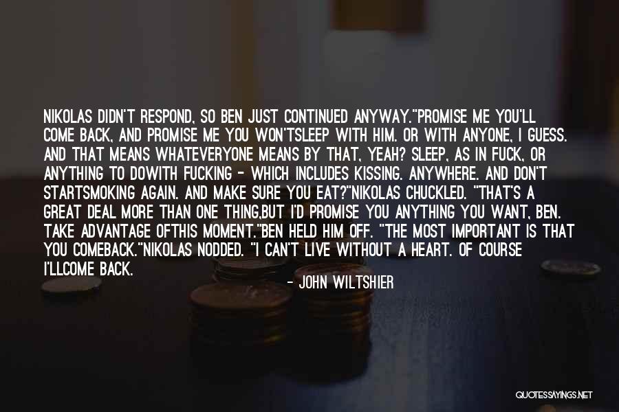 One Thing Can Take You Back Quotes By John Wiltshier One Thing Can Take You Back Quotes By John Wiltshier