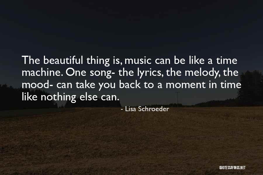 One Thing Can Take You Back Quotes By Lisa Schroeder One Thing Can Take You Back Quotes By Lisa Schroeder
