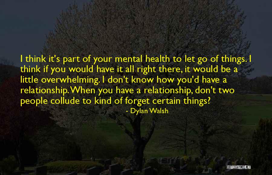 One Thing For Sure Two Things For Certain Quotes By Dylan Walsh