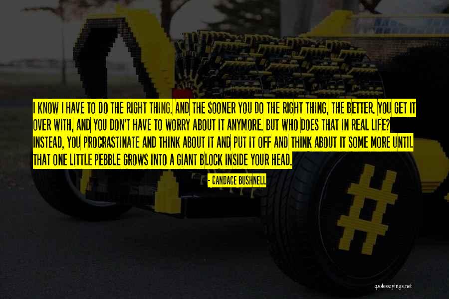 One Thing Quotes By Candace Bushnell One Thing Quotes By Candace Bushnell