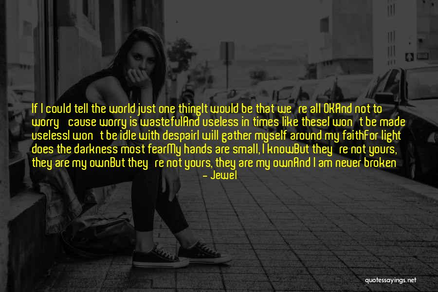 One Thing Quotes By Jewel One Thing Quotes By Jewel