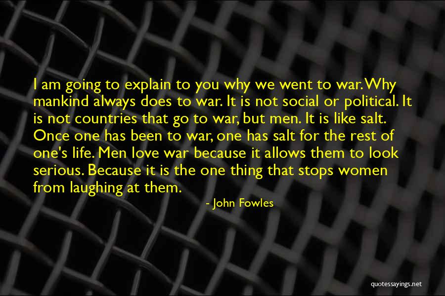 One Thing Quotes By John Fowles One Thing Quotes By John Fowles