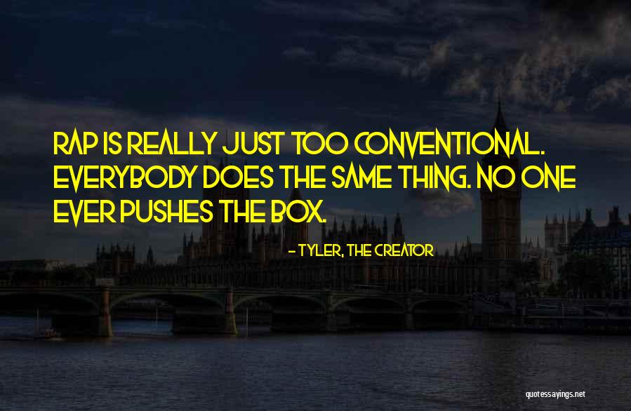 One Thing Quotes By Tyler, The Creator One Thing Quotes By Tyler, The Creator