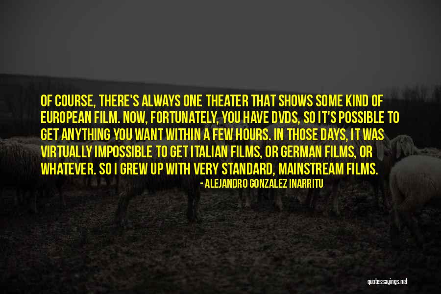 One Those Days Quotes By Alejandro Gonzalez Inarritu