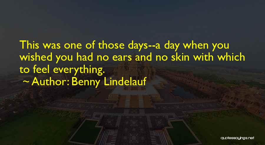 One Those Days Quotes By Benny Lindelauf