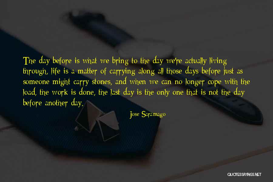 One Those Days Quotes By Jose Saramago