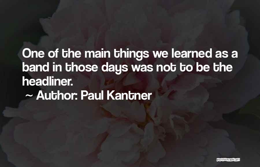 One Those Days Quotes By Paul Kantner