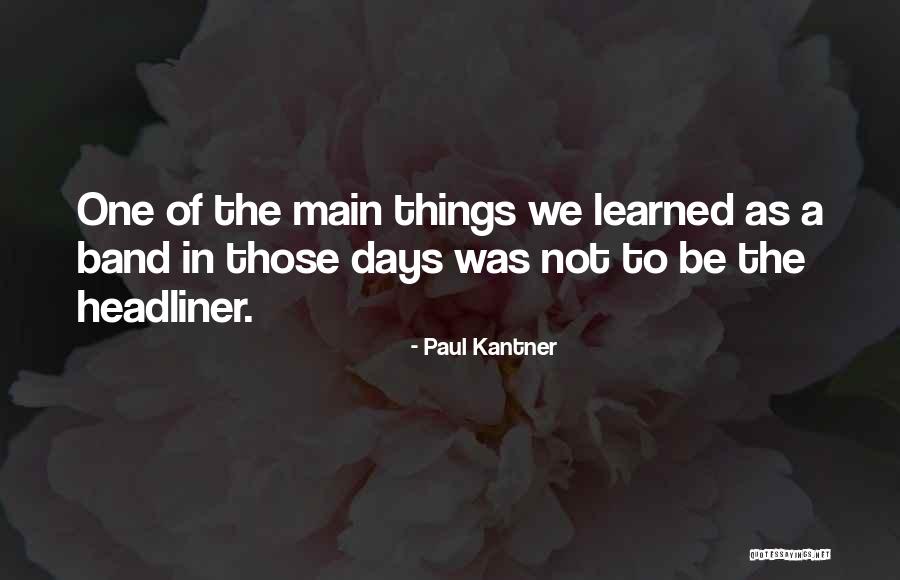 One Those Days Quotes By Paul Kantner