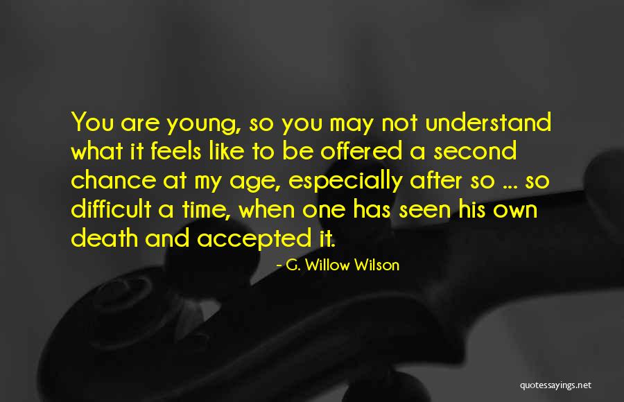 One Time Chance Quotes By G. Willow Wilson One Time Chance Quotes By G. Willow Wilson