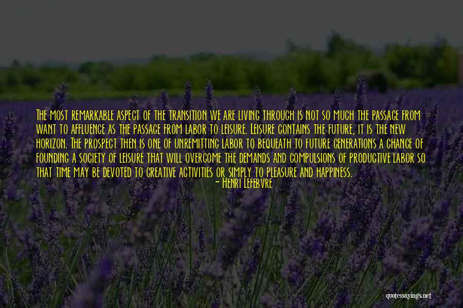 One Time Chance Quotes By Henri Lefebvre One Time Chance Quotes By Henri Lefebvre