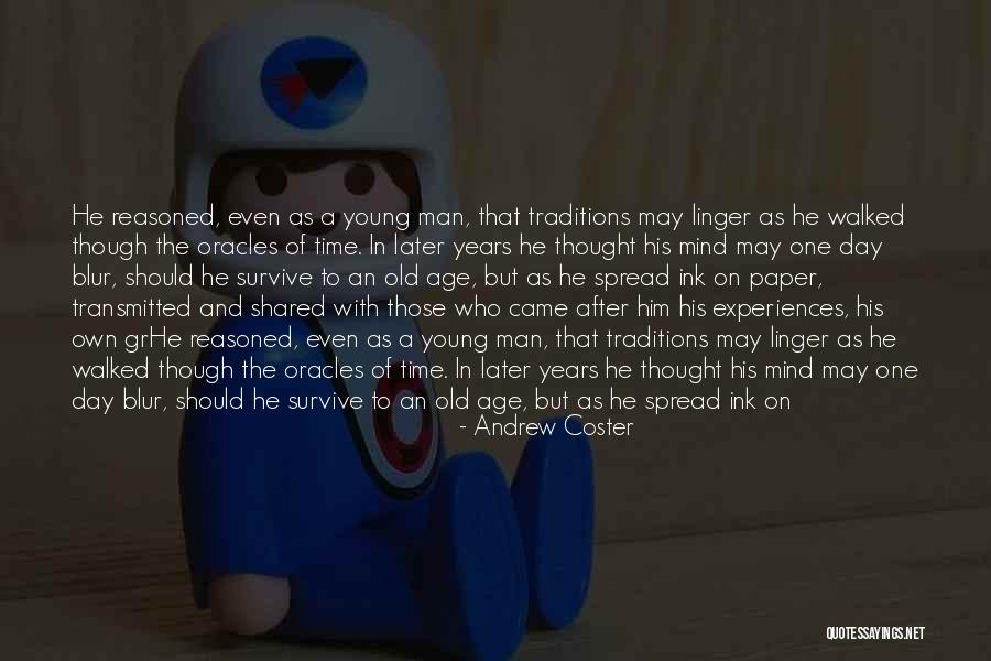 One Time Experiences Quotes By Andrew Coster One Time Experiences Quotes By Andrew Coster