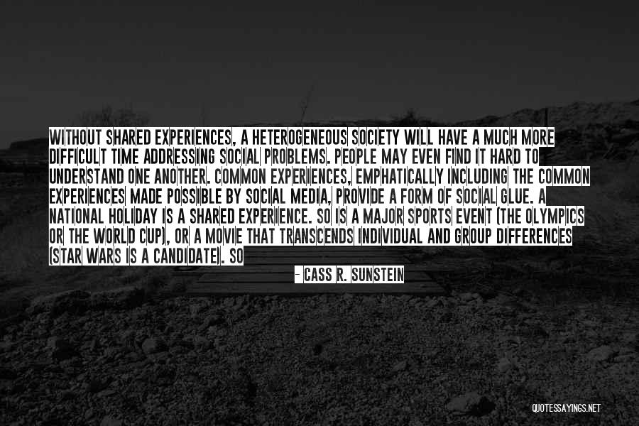 One Time Experiences Quotes By Cass R. Sunstein