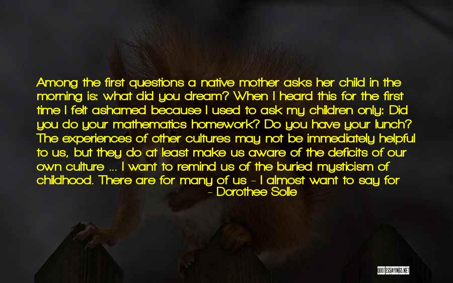 One Time Experiences Quotes By Dorothee Solle One Time Experiences Quotes By Dorothee Solle