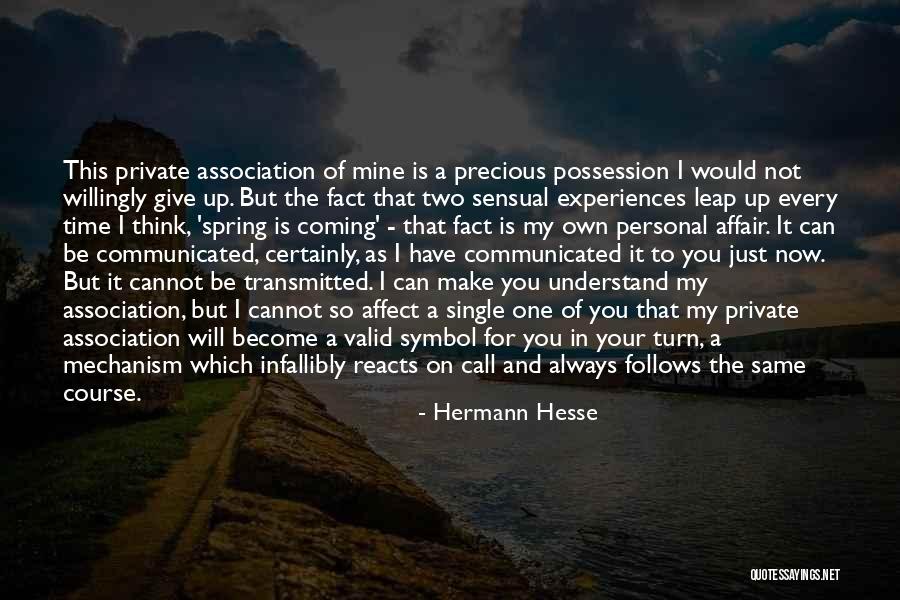 One Time Experiences Quotes By Hermann Hesse One Time Experiences Quotes By Hermann Hesse