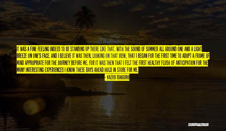 One Time Experiences Quotes By Kazuo Ishiguro One Time Experiences Quotes By Kazuo Ishiguro