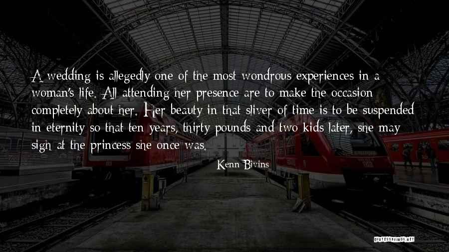 One Time Experiences Quotes By Kenn Bivins