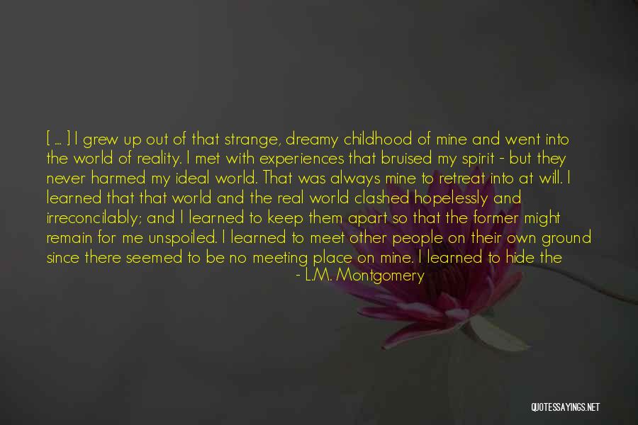 One Time Experiences Quotes By L.M. Montgomery One Time Experiences Quotes By L.M. Montgomery