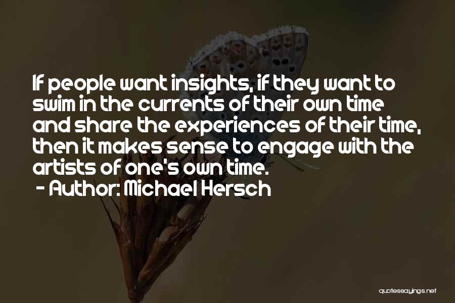 One Time Experiences Quotes By Michael Hersch