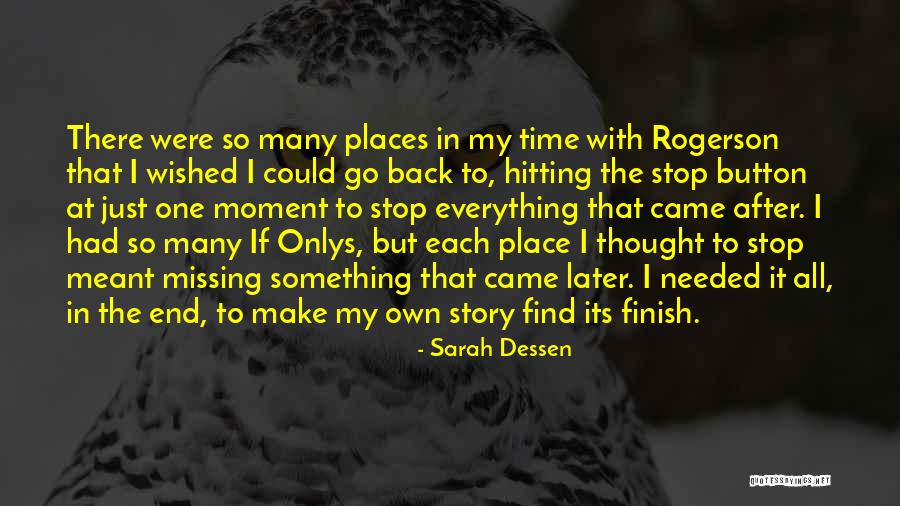 One Time Experiences Quotes By Sarah Dessen One Time Experiences Quotes By Sarah Dessen