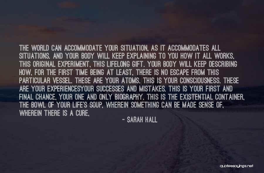 One Time Experiences Quotes By Sarah Hall One Time Experiences Quotes By Sarah Hall