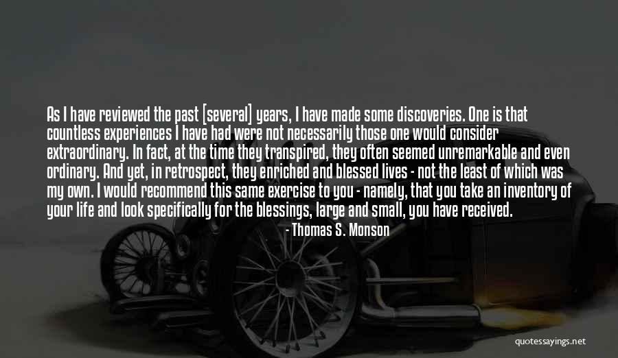 One Time Experiences Quotes By Thomas S. Monson One Time Experiences Quotes By Thomas S. Monson