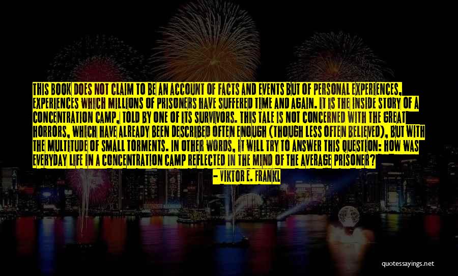 One Time Experiences Quotes By Viktor E. Frankl One Time Experiences Quotes By Viktor E. Frankl