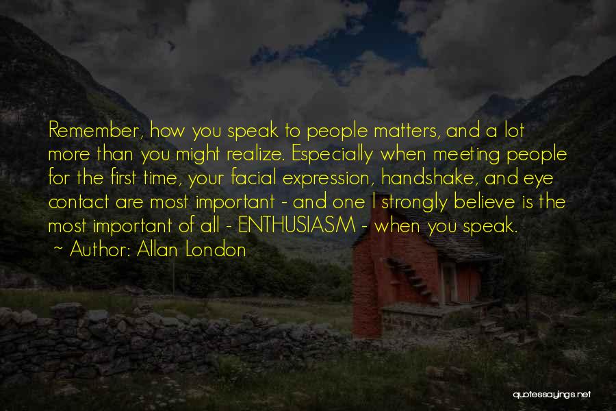 One Time Meeting Quotes By Allan London