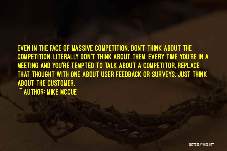 One Time Meeting Quotes By Mike McCue