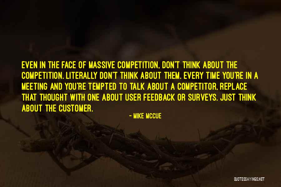 One Time Meeting Quotes By Mike McCue