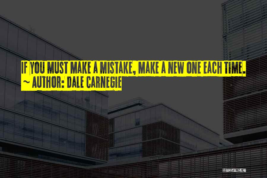 One Time Mistake Quotes By Dale Carnegie