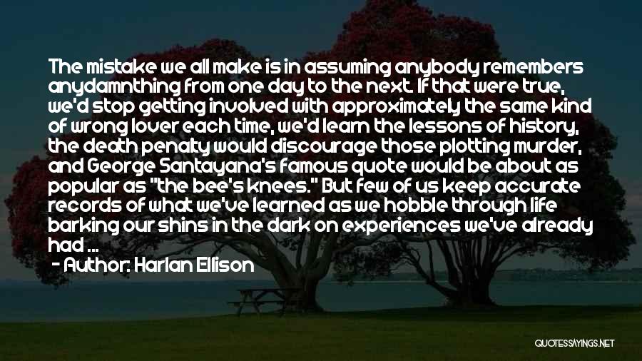 One Time Mistake Quotes By Harlan Ellison