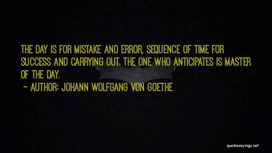 One Time Mistake Quotes By Johann Wolfgang Von Goethe