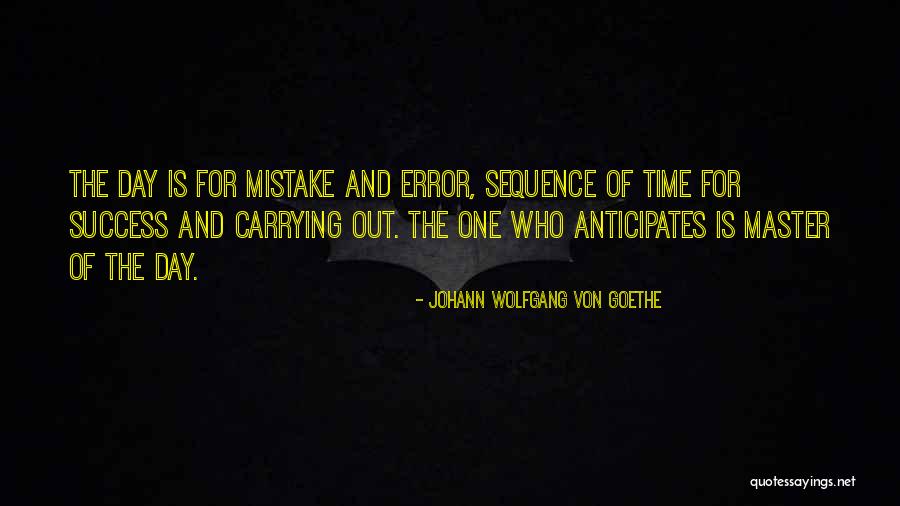 One Time Mistake Quotes By Johann Wolfgang Von Goethe