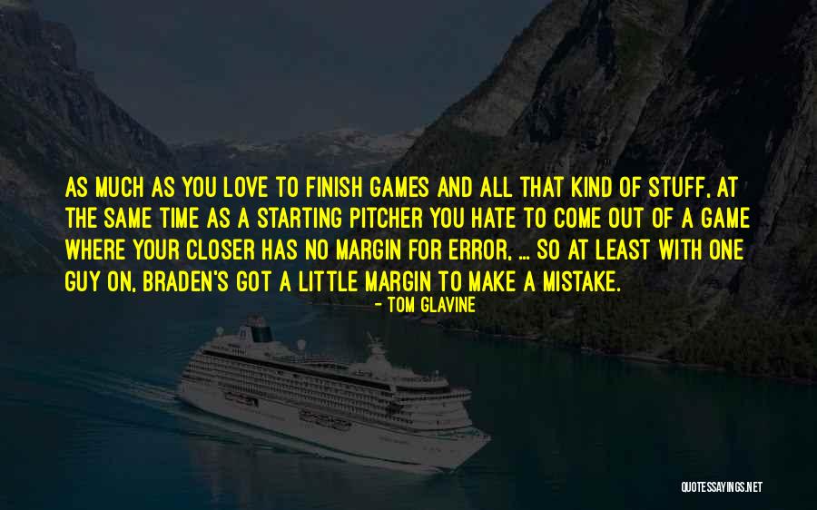 One Time Mistake Quotes By Tom Glavine