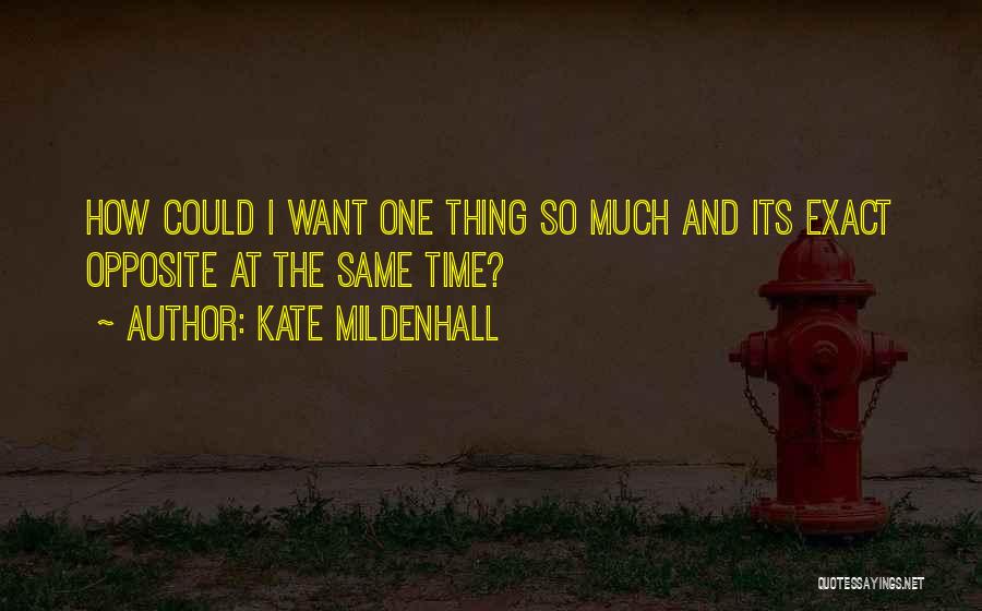 One Time Thing Quotes By Kate Mildenhall