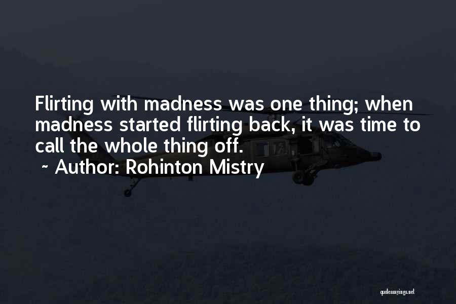 One Time Thing Quotes By Rohinton Mistry