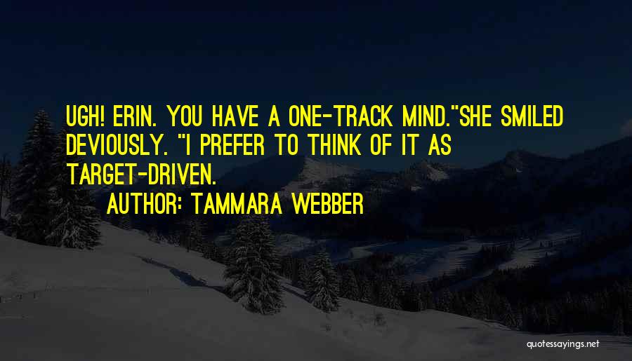 One Track Mind Quotes By Tammara Webber